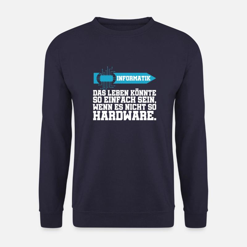 Informatik Das Leben könnte einfach sein Hardware - Unisex Pullover - Navy