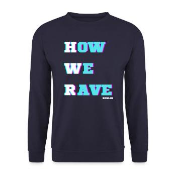 How We Rave Berlin - Unisex Sweatshirt - navy - Front - Alina (178cm) & Michal (187cm)