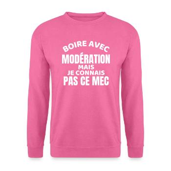 Trinken Sie in Maßen, aber ich kenne diesen Typen nicht - Unisex Pullover - Pink - Vorne