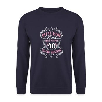 40 Geburtstag Kein Neid - Unisex Pullover - Navy - Vorne - Alina (178cm) & Michal (187cm)