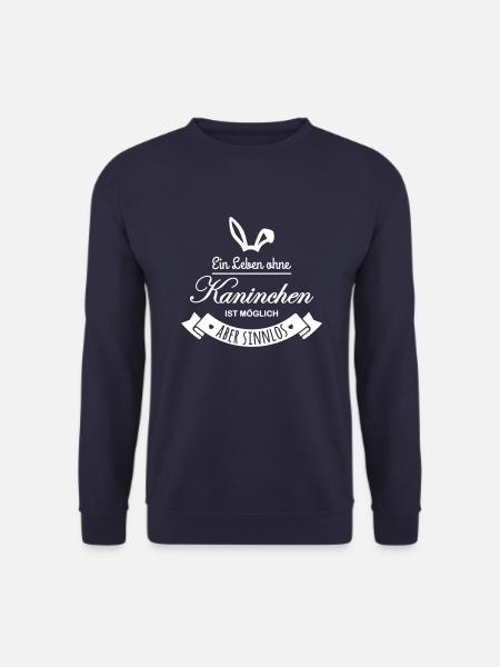leben ohne Kaninchen möglich aber sinnlos Hasen - Unisex Pullover - Navy