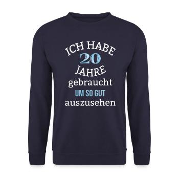 20 Jahre 20. Geburtstag Junge Männer Spruch lustig - Unisex Pullover - Navy - Vorne - Alina (178cm) & Michal (187cm)
