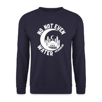 No not even water Ramadan - Unisex Sweatshirt - navy - Front - Alina (178cm) & Michal (187cm)