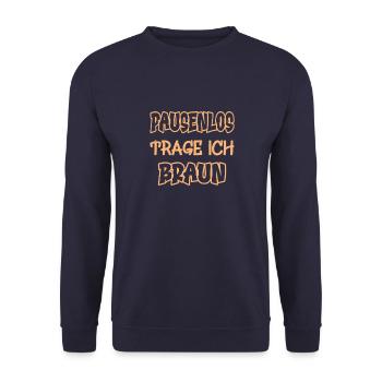 I wear brown non-stop saying color brown - Unisex Sweatshirt - navy - Front - Alina (178cm) & Michal (187cm)