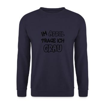 Im April trage ich grau Spruch Farbe grau - Unisex Pullover - Navy - Vorne - Alina (178cm) & Michal (187cm)