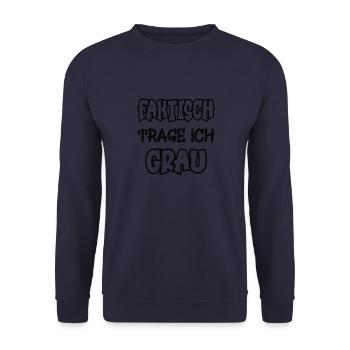 In fact, I wear gray saying color gray - Unisex Sweatshirt - navy - Front - Alina (178cm) & Michal (187cm)