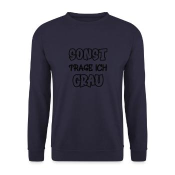 Otherwise I'll wear gray Saying Color gray - Unisex Sweatshirt - navy - Front - Alina (178cm) & Michal (187cm)