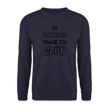 Im Januar trage ich grün Spruch Farbe grün - Unisex Pullover - Navy - Vorne - Alina (178cm) & Michal (187cm)