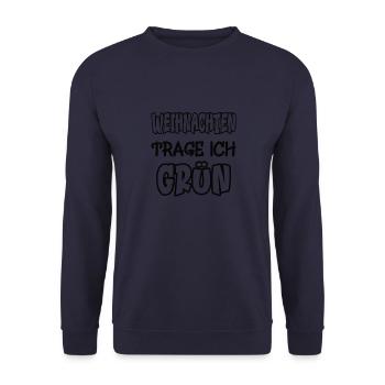 Weihnachten trage ich grün Spruch Farbe grün - Unisex Pullover - Navy - Vorne - Alina (178cm) & Michal (187cm)
