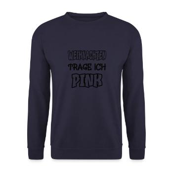 Weihnachten trage ich pink Spruch Farbe pink - Unisex Pullover - Navy - Vorne - Alina (178cm) & Michal (187cm)
