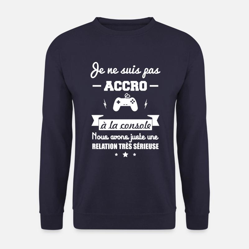 pas accro a la console - Sweat-shirt Unisexe - marine