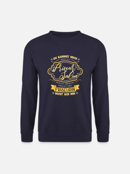 Du kannst die Friseurin nicht aus mir holen - Unisex Pullover - Navy