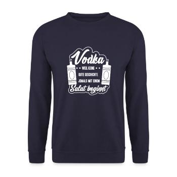 Vodka Spruch Keine gute Geschichte beginnt mit Sal - Unisex Pullover - Navy - Vorne - Alina (178cm) & Michal (187cm)