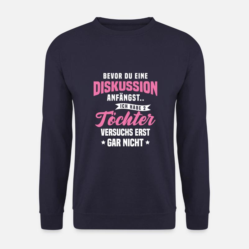 Bevor Du Diskussion Anfängst Ich Habe 2 Töchter - Unisex Pullover - Navy