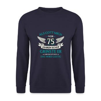 Als Gott Mich Vor 75 Jahren Schuf Geburtstag - Unisex Pullover - Navy - Vorne - Alina (178cm) & Michal (187cm)