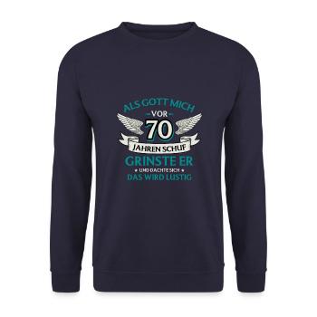 Als Gott Mich Vor 70 Jahren Schuf Geburtstag - Unisex Pullover - Navy - Vorne - Alina (178cm) & Michal (187cm)