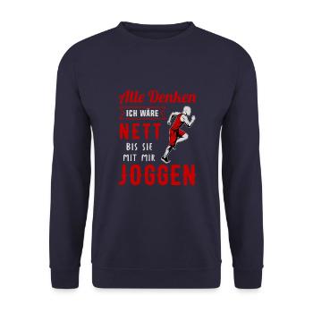 Alle Denken Ich Wäre Nett Bis Sie Mit Mir Joggen - Unisex Pullover - Navy - Vorne - Alina (178cm) & Michal (187cm)
