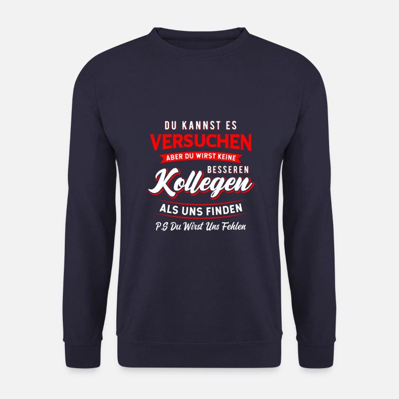 Arbeitskollege Jobwechsel Ruhestand Abschied - Unisex Pullover - Navy
