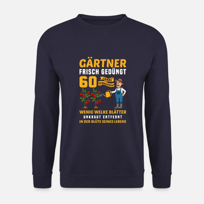 Garten Outfit für Gärtner zum 60. Geburtstag - Unisex Pullover - Navy