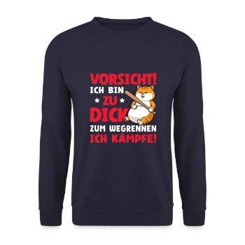 Vorsicht Ich Bin Zu Dick Zum Wegrennen Ich Kämpfe - Unisex Pullover - Navy - Vorne - Alina (178cm) & Michal (187cm)