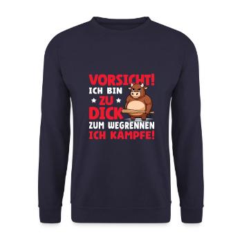 Vorsicht Ich Bin Zu Dick Zum Wegrennen Ich Kämpfe - Unisex Pullover - Navy - Vorne - Alina (178cm) & Michal (187cm)