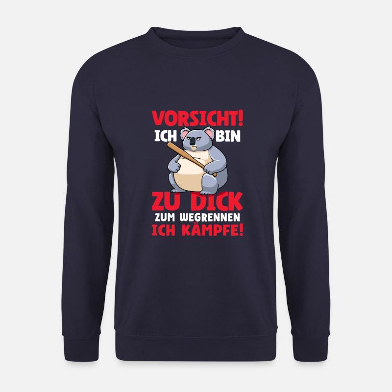 Vorsicht Ich Bin Zu Dick Zum Wegrennen Ich Kämpfe - Unisex Pullover - Navy