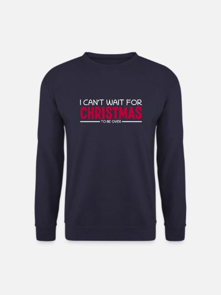 I Can't Wait for Christmas Ich Hasse Weihnachten - Unisex Pullover - Navy