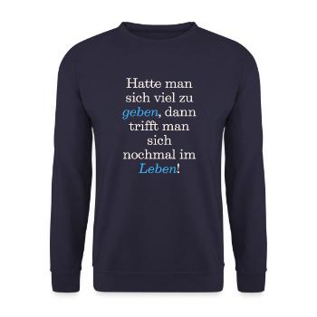 Spruch, T-Shirt, Hatte man sich viel zu geben, - Unisex Pullover - Navy - Vorne - Alina (178cm) & Michal (187cm)