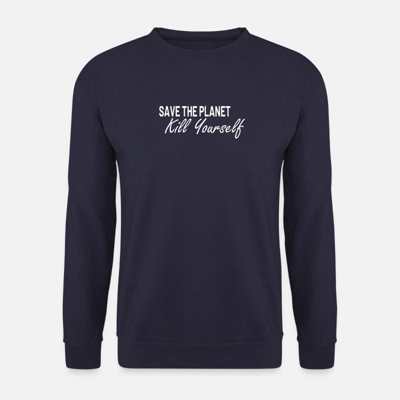 Save the Planet kill yourself - Unisex Pullover - Navy