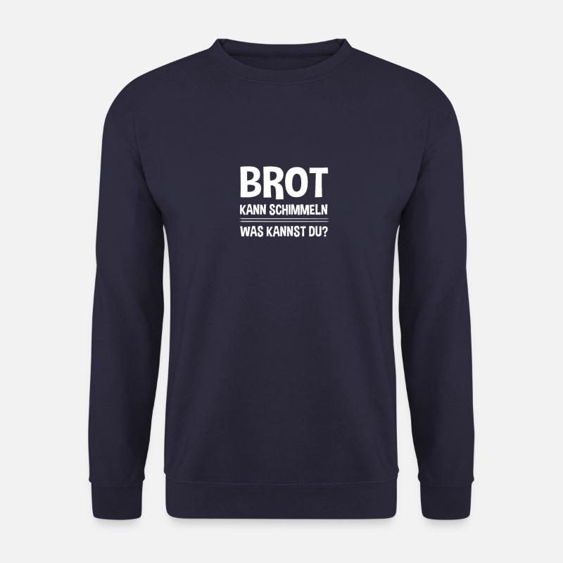 Brot kann schimmeln - Unisex Pullover - Navy