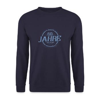60. Geburtstag es dauerte 60 Jahre so gut - Unisex Pullover - Navy - Vorne - Alina (178cm) & Michal (187cm)