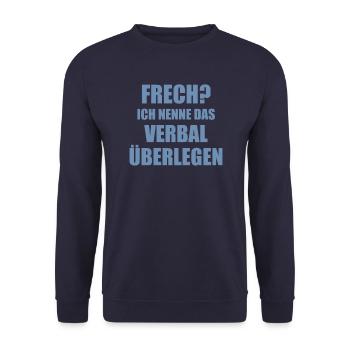 Frech? Ich nenne das Verbal überlegen Spruch - Unisex Pullover - Navy - Vorne - Alina (178cm) & Michal (187cm)