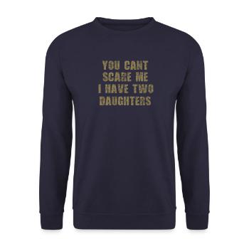 vater cant scare me 2 daughters - Unisex Pullover - Navy - Vorne - Alina (178cm) & Michal (187cm)