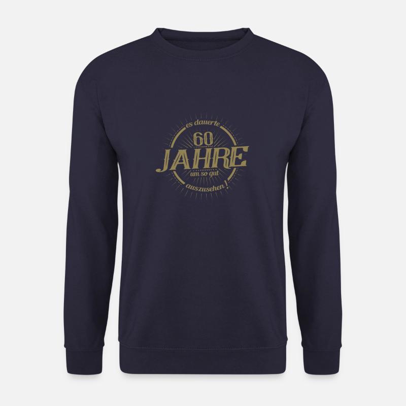 60. Geburtstag es dauerte 60 Jahre so gut - Unisex Pullover - Navy
