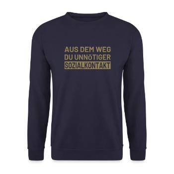 Aus dem Weg du unnötiger Sozialkontakt - Unisex Pullover - Navy - Vorne - Alina (178cm) & Michal (187cm)