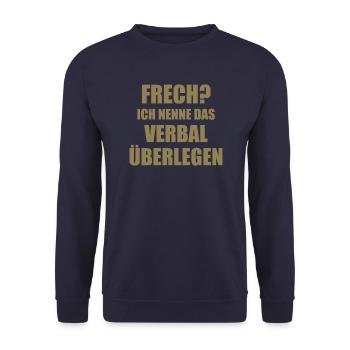Frech? Ich nenne das Verbal überlegen Spruch - Unisex Pullover - Navy - Vorne - Alina (178cm) & Michal (187cm)