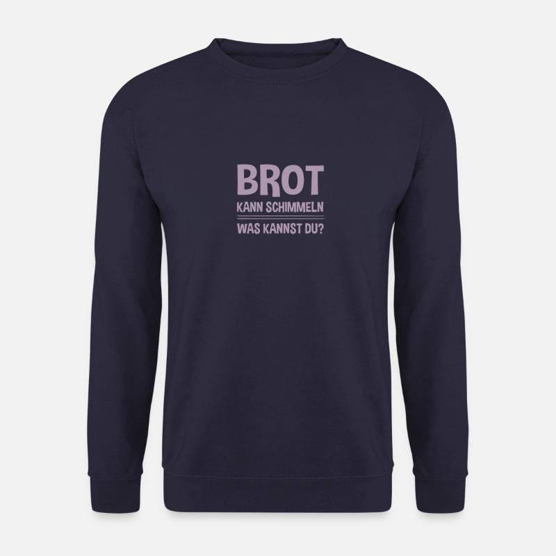 Brot kann schimmeln - Unisex Pullover - Navy