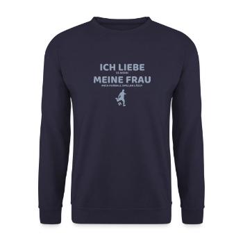 fußball ich liebe meine frau - Unisex Pullover - Navy - Vorne - Alina (178cm) & Michal (187cm)