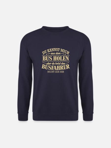 Busfahrer Sprüche Du kannst mich - Unisex Pullover - Navy