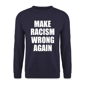 make racism wrong again - Unisex Sweatshirt - navy - Front - Alina (178cm) & Michal (187cm)