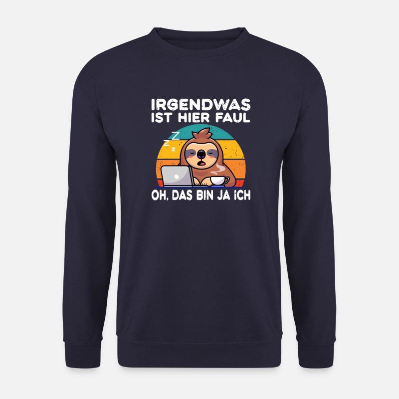 Faultier irgendwas ist hier faul - Unisex Pullover - Navy