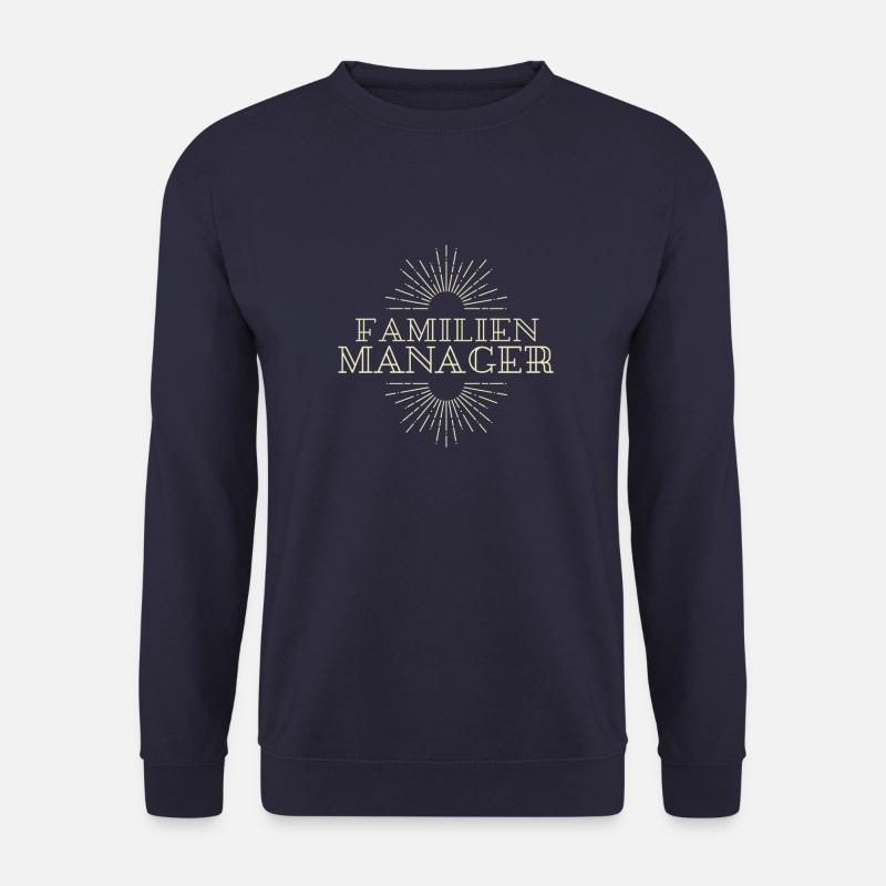 Familienmanager Familie Manager Verwalter Spruch - Unisex Pullover - Navy
