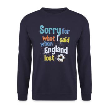 Désolé pour ce que j’ai dit quand l’Angleterre a perdu - Sweat-shirt Unisexe - marine - Devant - Alina (178cm) & Michal (187cm)
