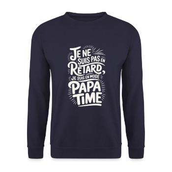 Je ne Suis Pas En Retard Je Suis en Mode Papa Time - Sweat-shirt Unisexe - marine - Devant - Alina (178cm) & Michal (187cm)
