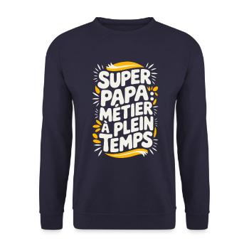 Super Papa Métier à Plein Temps - Sweat-shirt Unisexe - marine - Devant - Alina (178cm) & Michal (187cm)