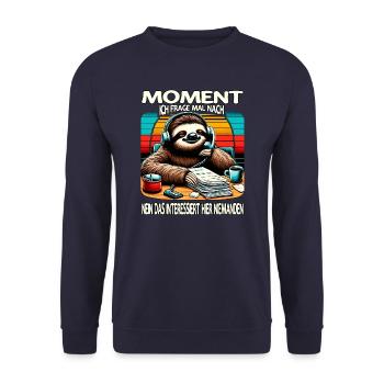 Moment Ich Frage Nach Faultier Call-Center - Unisex Pullover - Navy - Vorne - Alina (178cm) & Michal (187cm)