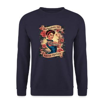 Aufgeben Ist Keine Option - Geburtstag, Muttertag, - Unisex Pullover - Navy - Vorne - Alina (178cm) & Michal (187cm)