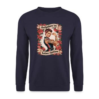 Giving up is not an option - birthday, Mother's Day, - Unisex Sweatshirt - navy - Front - Alina (178cm) & Michal (187cm)