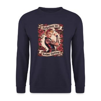 Giving up is not an option - birthday, Mother's Day, - Unisex Sweatshirt - navy - Front - Alina (178cm) & Michal (187cm)