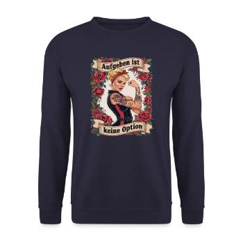 Aufgeben Ist Keine Option - Geburtstag, Muttertag, - Unisex Pullover - Navy - Vorne - Alina (178cm) & Michal (187cm)